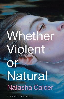 Whether Violent or Natural - Natasha Calder - cover