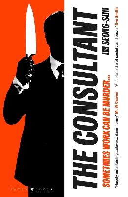 The Consultant: The darkly funny, satirical Korean thriller - Seong-sun Im - cover