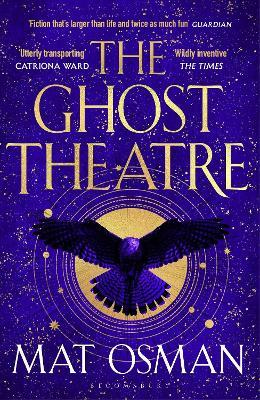 The Ghost Theatre: Utterly transporting historical fiction, Elizabethan London as you've never seen it - Mat Osman - cover