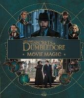 Fantastic Beasts - The Secrets of Dumbledore: Movie Magic - Jody Revenson - cover