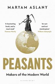 Peasants: Makers of the Modern World