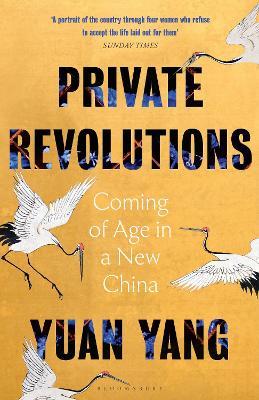 Private Revolutions: Coming of Age in a New China - Yuan Yang - cover