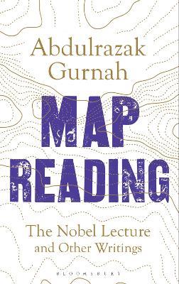 Map Reading: The Nobel Lecture and Other Writings - Abdulrazak Gurnah - cover