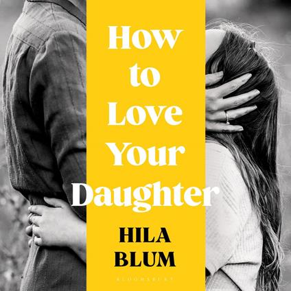 How to Love Your Daughter