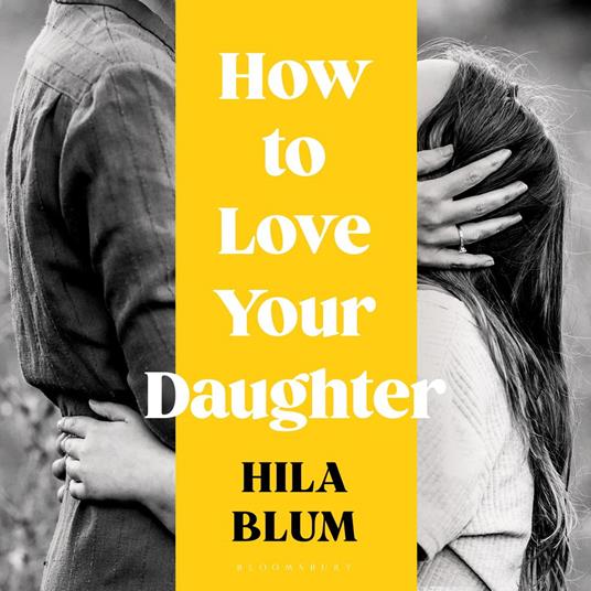 How to Love Your Daughter