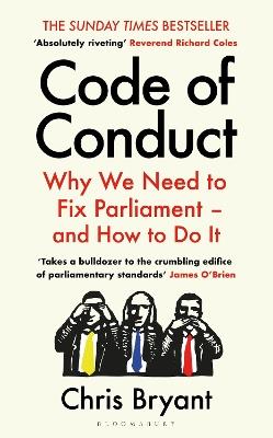 Code of Conduct: Why We Need to Fix Parliament – and How to Do It - Chris Bryant - cover