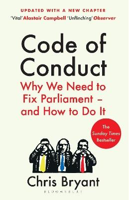 Code of Conduct: Why We Need to Fix Parliament – and How to Do It - Chris Bryant - cover