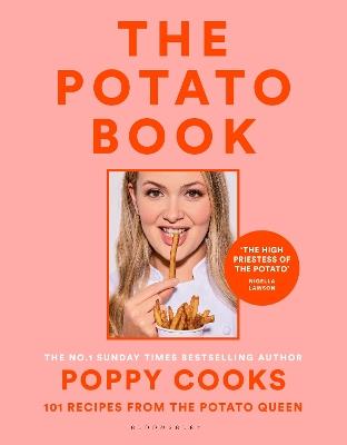 Poppy Cooks: The Potato Book: 101 recipes from the Potato Queen - Poppy O'Toole - cover