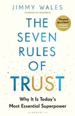 The Seven Rules of Trust: Why It Is Today's Most Essential Superpower - Jimmy Wales - cover