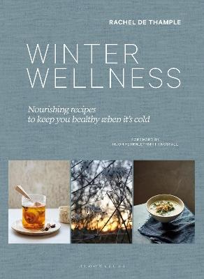 Winter Wellness: Nourishing recipes to keep you healthy when it's cold - Rachel de Thample - cover