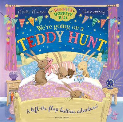 We're Going on a Teddy Hunt: A Bedtime Lift-the-Flap Adventure (The Bunnies of Hoppity Hill) - Martha Mumford - cover