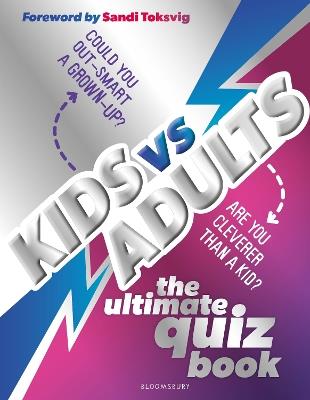 Kids vs Adults: The Ultimate Family Quiz Book - Joe Fullman - cover