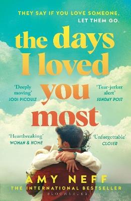 The Days I Loved You Most: 'If you need a big ol' love story in your life then make it this one.' Prima - Amy Neff - cover