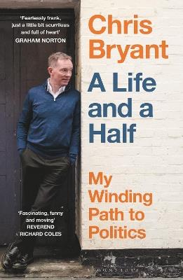 A Life and a Half: My Winding Path to Politics - Chris Bryant - cover