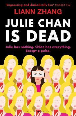 Julie Chan is Dead: (or that's what she needs you to think) - Liann Zhang - cover