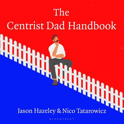 The Centrist Dad Handbook