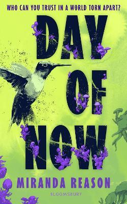 Day of Now: A powerful post-apocalyptic story about facing impossible choices - Miranda Reason - cover