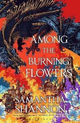 Among the Burning Flowers: Take your first steps into the epic - Samantha Shannon - cover