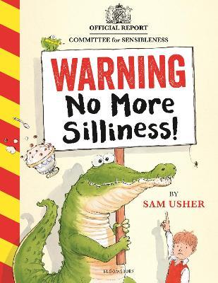Warning: No More Silliness! - Sam Usher - cover
