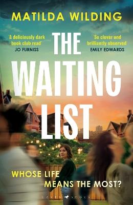 The Waiting List: An emotional rollercoaster, an agonising dilemma and a blistering book club debut - Matilda Wilding - cover