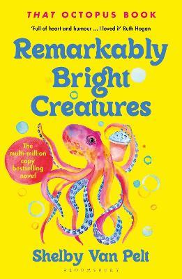 Remarkably Bright Creatures: Dyslexia-friendly Edition - Shelby Van Pelt - cover