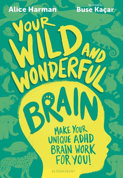 Your Wild and Wonderful Brain - Alice Harman,Buse Kaçar - ebook