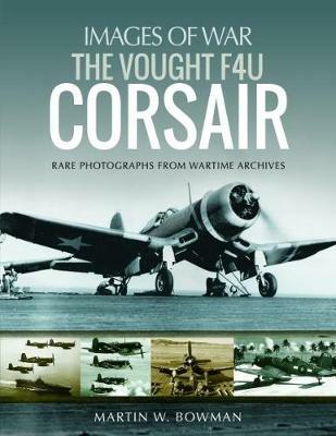 The Vought F4U Corsair - Martin Bowman - cover