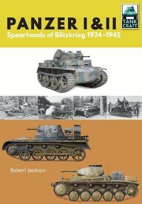 Panzer I and II: Blueprint for Blitzkrieg 1933-1941 - Robert Jackson - cover