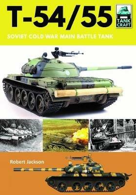 T-54/55: Soviet Cold War Main Battle Tank - Robert Jackson - cover