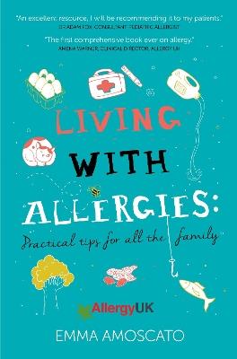 Living with Allergies: Practical Advice for All the Family - Emma Amoscato - cover