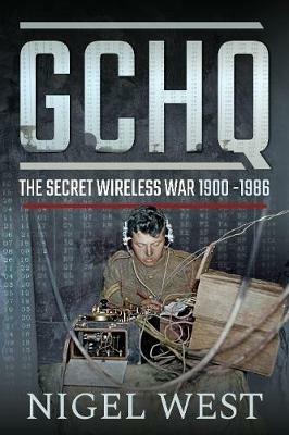 GCHQ: The Secret Wireless War, 1900-1986 - Nigel West - cover