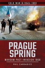Prague Spring: Warsaw Pact Invasion, 1968