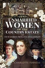 Unmarried Women of the Country Estate: Four Stories from 17th-20th Century