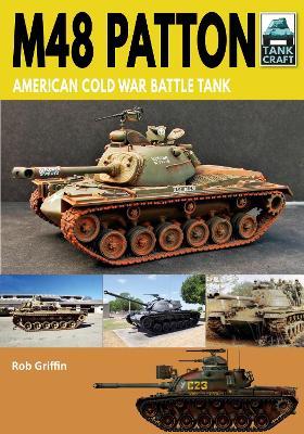 M48 Patton: American Post-war Main Battle Tank - Robert Griffin - cover