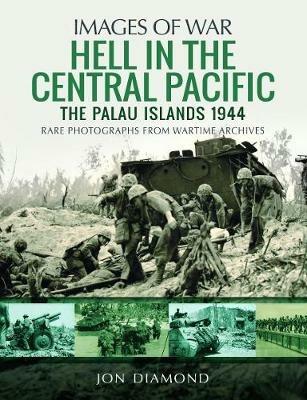 Hell in the Central Pacific 1944: The Palau Islands - Jon Diamond - cover