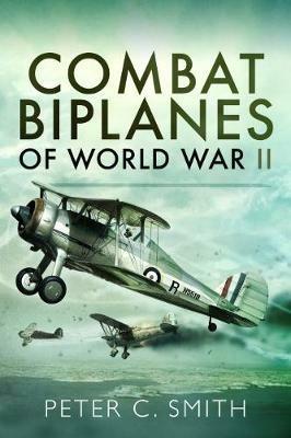 Combat Biplanes of World War II - Peter C. Smith - cover