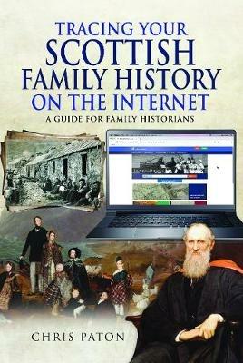 Tracing Your Scottish Family History on the Internet: A Guide for Family Historians - Chris Paton - cover