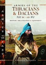 Armies of the Thracians and Dacians, 500 BC to AD 150: History, Organization and Equipment
