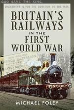 Britain's Railways in the First World War