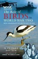 The Role of Birds in World War Two: How Ornithology Helped to Win the War