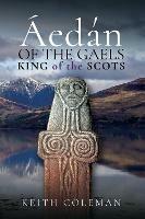 Aedan of the Gaels: King of the Scots