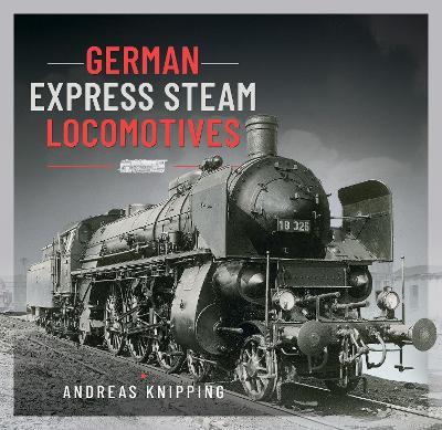 German Express Steam Locomotives - Andreas Knipping - cover