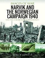 Narvik and the Norwegian Campaign 1940: Rare Photographs from Wartime Archives - Philip Jowett - cover