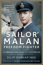 'Sailor' Malan   Freedom Fighter: The Inspirational Story of a Spitfire Ace