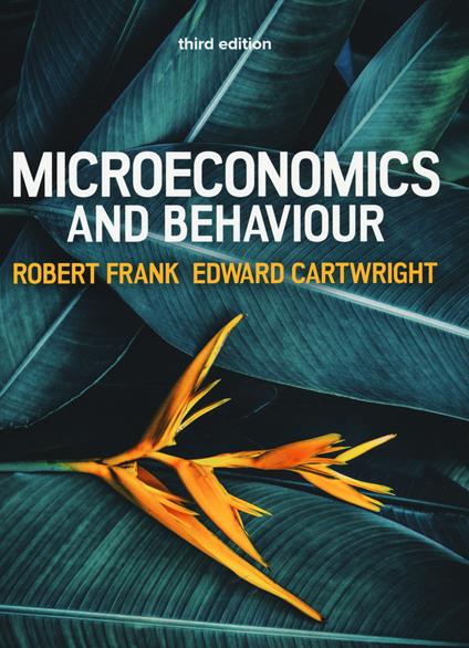 Microeconomics and Behaviour, 3e - Edward Cartwright,Robert Frank - cover