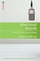 Teaching Psalms Vol. 2: From Text to Message - Christopher Ash - cover
