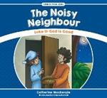 The Noisy Neighbour: Luke 11 – God is Good
