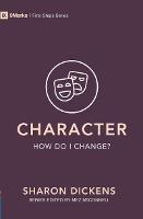 Character – How Do I Change? - Sharon Dickens - cover