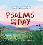 Psalms for My Day: A Child's Praise Devotional