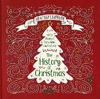 The History of Christmas: 2,000 Years of Faith, Fable, and Festivity - Heather Lefebvre - cover